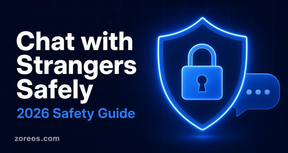 Article card titled 'Chat with Strangers Safely — 2026 safety guide' beside a glowing shield with a padlock and a chat bubble
